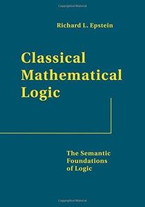 Classical mathematical logic  the semantic foundations of logic