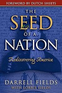 The Seed of a Nation Rediscovering America