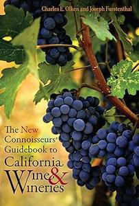 The New Connoisseurs’ Guidebook to California Wine and Wineries
