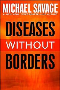 Diseases without Borders Boosting Your Immunity Against Infectious Diseases from the Flu and Measles to Tuberculosis