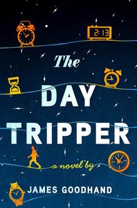 The Day Tripper A Novel