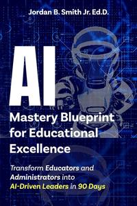 AI Mastery Blueprint for Educational Excellence