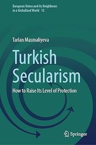 Turkish Secularism How to Raise Its Level of Protection