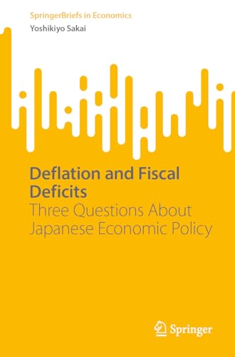 Deflation and Fiscal Deficits Three Questions About Japanese Economic Policy