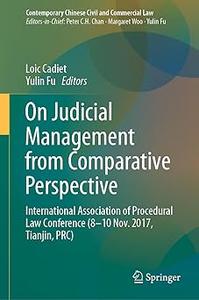 On Judicial Management from Comparative Perspective International Association of Procedural Law Conference (8-10 Nov. 2