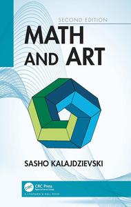 Math and Art An Introduction to Visual Mathematics, 2nd Edition