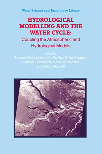 Hydrological Modelling and the Water Cycle Coupling the Atmospheric and Hydrological Models (2024)