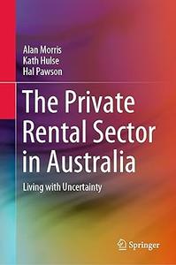 The Private Rental Sector in Australia Living with Uncertainty