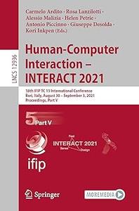 Human-Computer Interaction – INTERACT 2021 18th IFIP TC 13 International Conference, Bari, Italy, August 30 – September