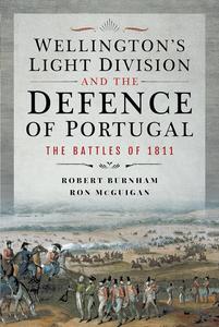 Wellington’s Light Division and the Defence of Portugal The Battles of 1811