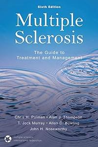 Multiple Sclerosis The Guide to Treatment and Management Ed 6