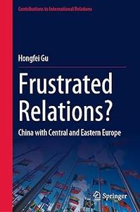 Frustrated Relations China with Central and Eastern Europe