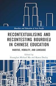 Recontextualising and Recontesting Bourdieu in Chinese Education (EPUB)