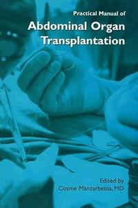 Practical Manual of Abdominal Organ Transplantation (2024)