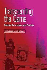 Transcending the Game Debate, Education, and Society