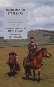 Herdsman to Statesman The Autobiography of Jamsrangiin Sambuu of Mongolia