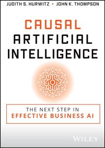 Causal Artificial Intelligence The Next Step in Effective Business AI