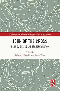 John of the Cross Carmel, Desire and Transformation