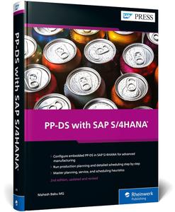 Production Planning and Detailed Scheduling (PPDS) with SAP S4HANA (2nd Edition) (SAP PRESS)