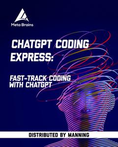 ChatGPT Coding Express Fast-track coding with ChatGPT [Video]