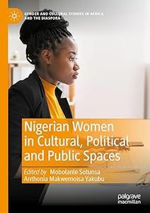 Nigerian Women in Cultural, Political and Public Spaces