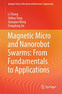 Magnetic Micro and Nanorobot Swarms From Fundamentals to Applications
