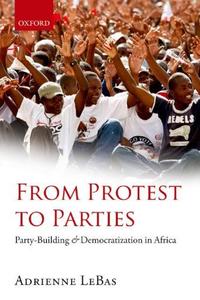 From Protest to Parties Party-Building and Democratization in Africa