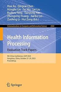 Health Information Processing. Evaluation Track Papers 9th China Conference, CHIP 2023, Hangzhou, China, October 27-29,