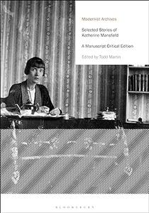 Selected Stories of Katherine Mansfield A Manuscript Critical Edition