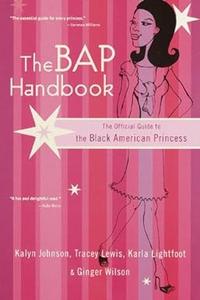 The BAP Handbook The Official Guide to the Black American Princess
