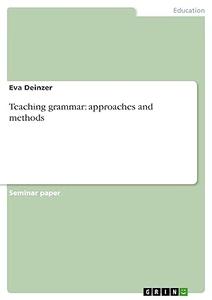 Teaching grammar approaches and methods