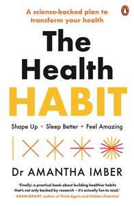 The Health Habit Shape Up, Sleep Better, Feel Amazing