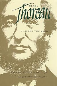 Henry Thoreau A Life of the Mind