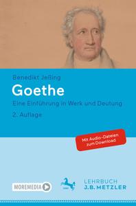 Goethe Eine Einführung in Werk und Deutung, 2.Auflage