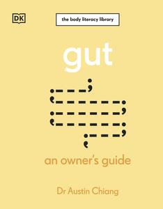 Gut An Owner's Guide (The Body Literacy Library)