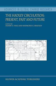 The Hadley Circulation Present, Past and Future