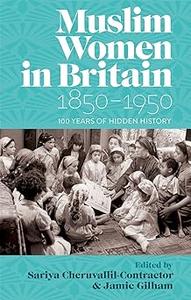 Muslim Women in Britain, 1850-1950 100 Years of Hidden History (EPUB)