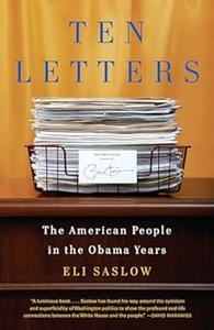 Ten Letters The American People in the Obama Years