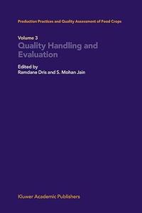 Production Practices and Quality Assessment of Food Crops Quality Handling and Evaluation