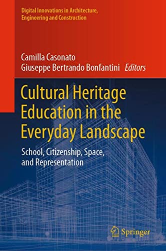 Cultural Heritage Education in the Everyday Landscape School, Citizenship, Space, and Representation (2024)