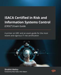 ISACA Certified in Risk and Information Systems Control (CRISC(R)) Exam Guide
