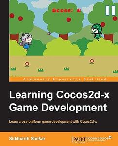 Learning Cocos2d-x Game Development (2024)