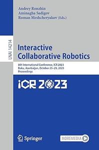 Interactive Collaborative Robotics 8th International Conference, ICR 2023