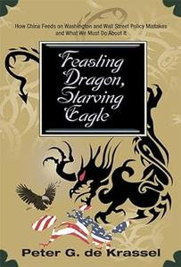 Feasting Dragon, Starving Eagle