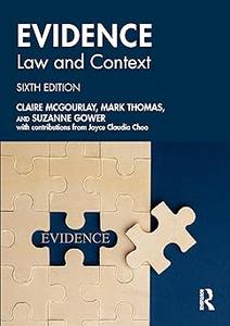 Evidence Law and Context Ed 6