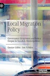 Local Migration Policy Governance Structures and Policy Output in Swedish Municipalities