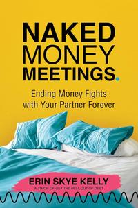 Naked Money Meetings Ending Money Fights with Your Partner Forever