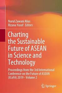 Charting the Sustainable Future of ASEAN in Science and Technology, Volume 2