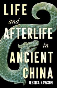 Life and Afterlife in Ancient China (EPUB)