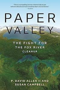Paper Valley The Fight for the Fox River Cleanup